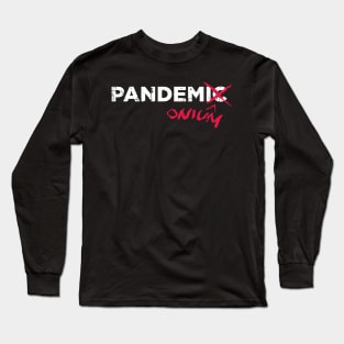 Coronavirus Pandemic Pandemonium Long Sleeve T-Shirt